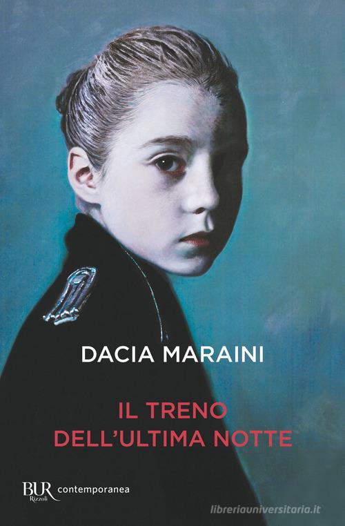 Il treno dell'ultima notte di Dacia Maraini edito da Rizzoli