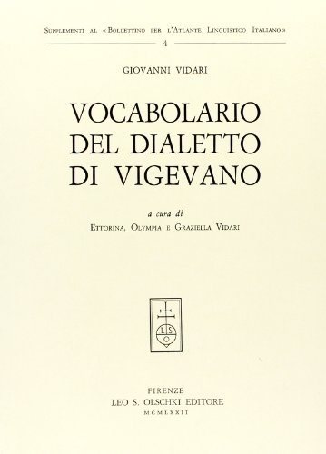 Vocabolario del dialetto di Vigevano di Giovanni Vidari edito da Olschki