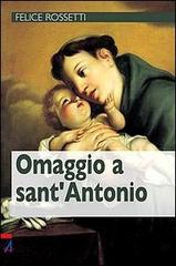 Omaggio a Sant'Antonio di Felice Rossetti edito da EMP