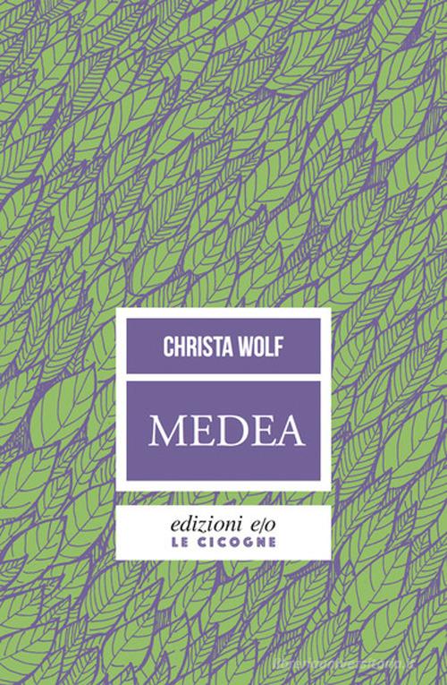 Medea. Voci di Christa Wolf edito da E/O