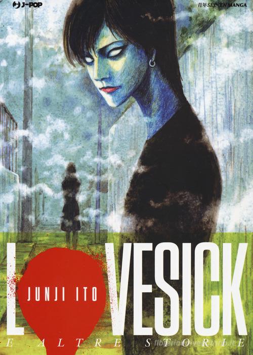 Lovesick e altre storie. Junji Ito collection di Junji Ito edito da Edizioni BD