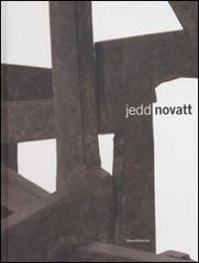 Jedd Novatt. Catalogo della mostra (Roubaix, 21 giugno-20 settembre 2008). Ediz. francese edito da Silvana