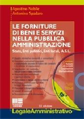 Le forniture di beni e servizi nella pubblica amministrazione. Con CD-ROM di Agostino Nobile, Antonino Spadaro edito da Maggioli Editore