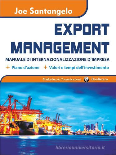 Export management. Manuale di internazionalizzazione d'impresa di Joe Santangelo edito da Bonfirraro