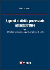 Appunti di diritto processuale amministrativo vol.1 di Giulia Milo edito da Amon