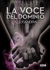 Libro La voce del dominio. Alexandra di Giulia Marengo Aktoris di GDS