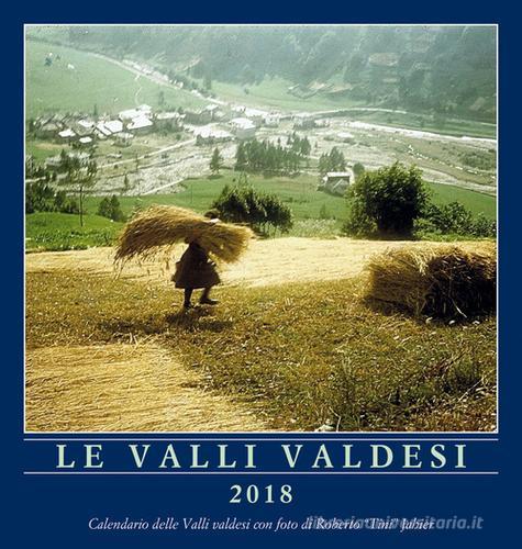Le valli valdesi 2018. Calendario edito da Claudiana