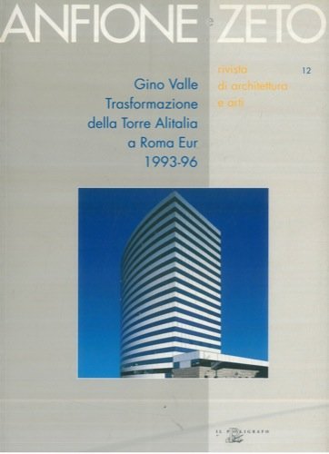 Gino Valle. Trasformazione della torre Alitalia a Roma Eur 1993-96 edito da Il Poligrafo