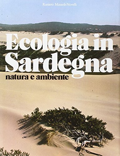 Ecologia in Sardegna di Raniero Massoli Novelli edito da Edizioni Della Torre