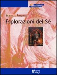 Esplorazioni del sé di Michael Fordham edito da Magi Edizioni
