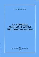 La pubblica amministrazione nel diritto penale di Vito Lacoppola edito da Cacucci