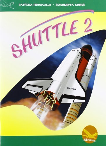 Shuttle. Con CD. Per la Scuola media vol.2 di Patrizia Piromallo, Simonetta Codicè edito da Millennium