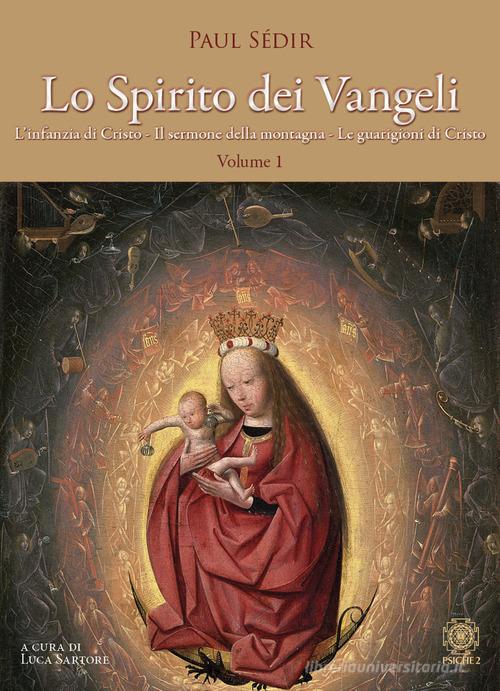 Lo spirito dei Vangeli vol. 1 di Paul Sédir edito da Psiche 2