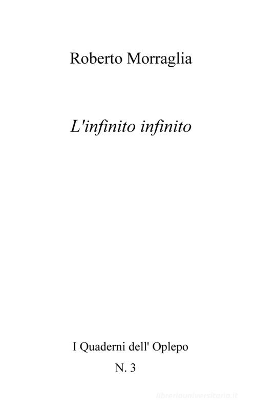L' infinito infinito di Roberto Morraglia edito da In Riga Edizioni
