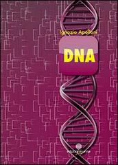 DNA di Ignazio Apolloni edito da Arianna
