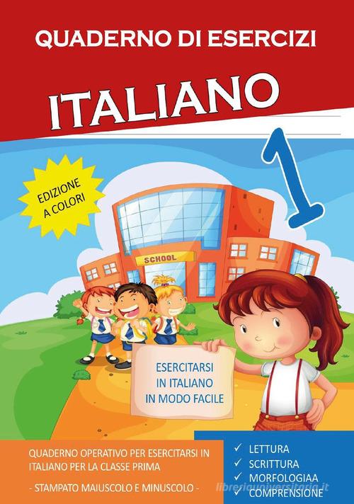 Quaderno esercizi italiano. Per la Scuola elementare vol.1 di Paola Giorgia Mormile edito da Youcanprint