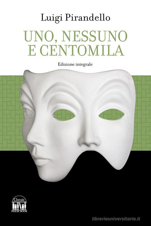 Libro Uno, nessuno e centomila di Luigi Pirandello di 2M