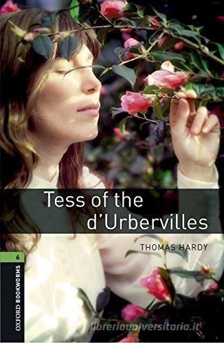Tess of Dubervilles. Oxford bookworms library. Livello 6. Con CD Audio formato MP3. Con espansione online edito da Oxford University Press