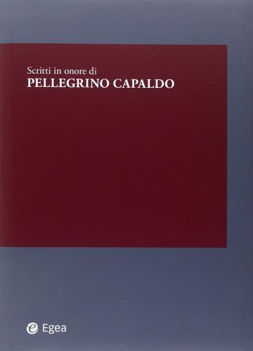Scritti in onore di Pellegrino Capaldo di Enrico Laghi, Gianfranco Zanda edito da EGEA