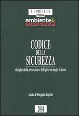 Codice della sicurezza edito da Il Sole 24 Ore Pirola