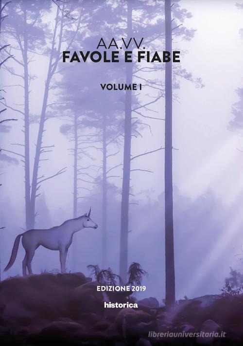 Favole e fiabe (2019) vol.1 edito da Historica Edizioni