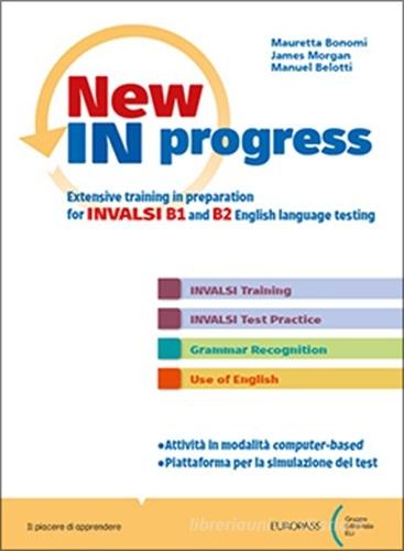 New In progress. Per le Scuole superiori. Con e-book. Con espansione online di Mauretta Bonomi, James Morgan, Manuel Belotti edito da Europass