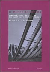 Il museo all'opera. Trasformazioni e prospettive del museo d'arte contemporanea edito da Mondadori Bruno