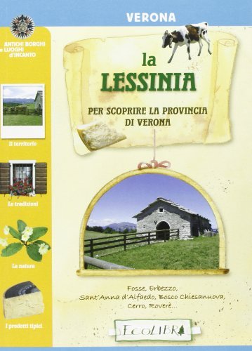 La Lessinia. Per scoprire la provincia di Verona edito da Ecolibri