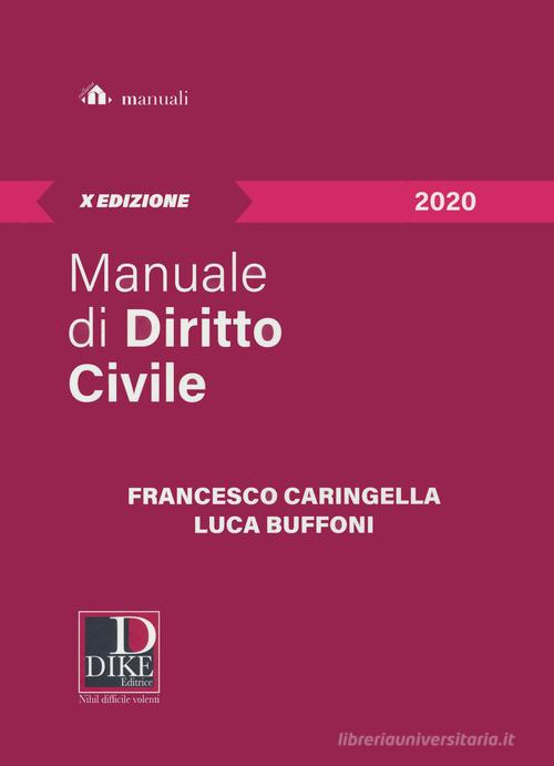 Manuale di diritto civile 2020 di Francesco Caringella, Luca Buffoni edito da Dike Giuridica Editrice