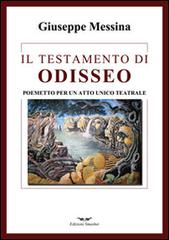 Il testamento di Odisseo di Giuseppe Messina edito da Smasher