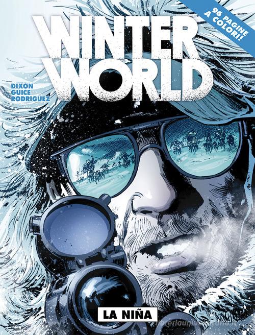 La Nina. Winterworld vol.1 di Butch Guice, Chuck Dixon edito da Editoriale Cosmo