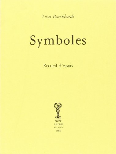 Symboles. Recueil d'essais di Titus Burckhardt edito da Arché