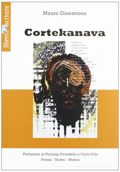 Corte Kanava. Con DVD di Mauro Ginestrone edito da Liberodiscrivere edizioni