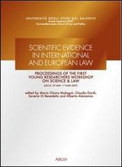 Scientific evidence in international and european law. Proceedings of the first young researchers workshop on science & law edito da Argo