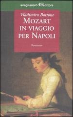 Mozart in viaggio per Napoli di Vladimiro Bottone edito da Avagliano