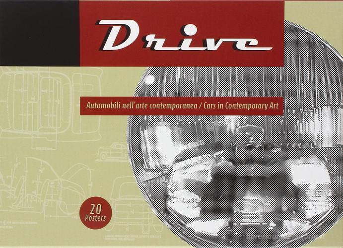 Drive. Automobili nell'arte contemporanea edito da Damiani
