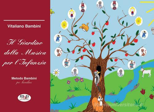 Il giardino della musica per l'infanzia di Vitaliano Bambini edito da Musicisti Associati Produzioni M.A.P.