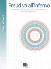 Freud va all'Inferno. Il viaggio dell'uomo da Dante a oggi passando per Freud vol.4 di Mario Pigazzini edito da emuse