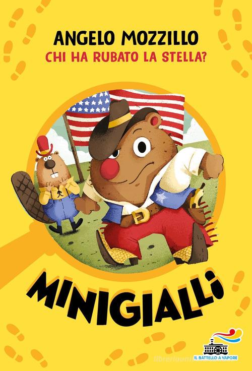 Chi ha rubato la stella? Minigialli di Angelo Mozzillo edito da Piemme