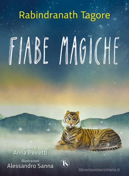 Fiabe magiche. Ediz. a colori di Rabindranath Tagore edito da TS - Terra Santa