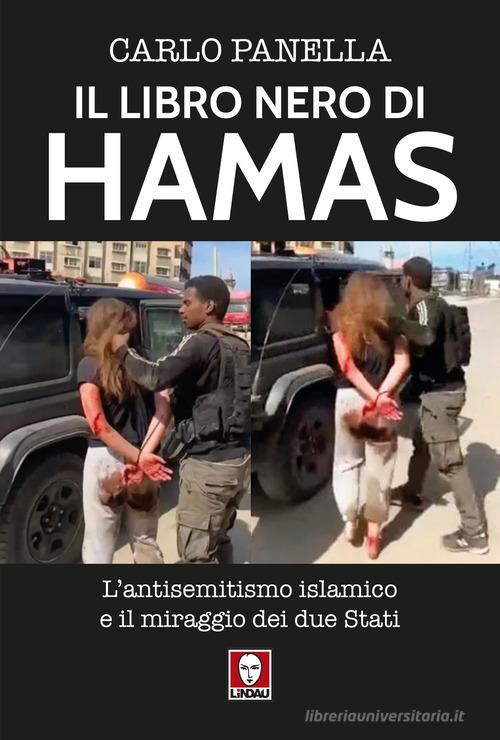 Il libro nero di Hamas. L'antisemitsmo islamico e il miraggio dei due Stati di Carlo Panella edito da Lindau