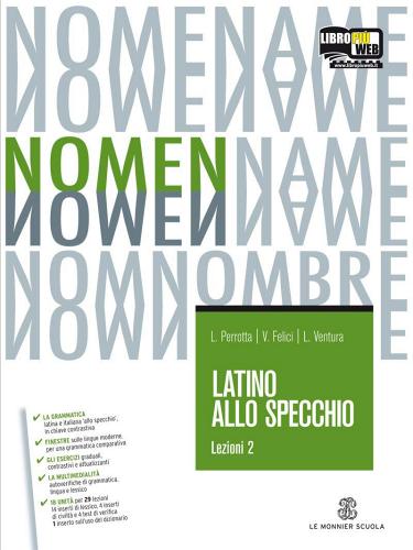 Latino allo specchio. Esercizi. Con espansione online. Per i Licei e gli Ist. Magistrali vol.2 di Laura Perrotta, P. Campana, V. Felici edito da Mondadori Education