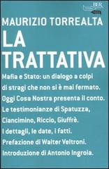 La trattativa di Maurizio Torrealta edito da Rizzoli