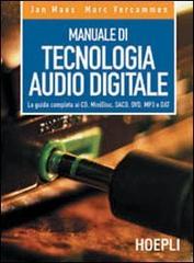 Manuale di tecnologia audio digitale di Jan Maes, Marc Vercammen edito da Hoepli
