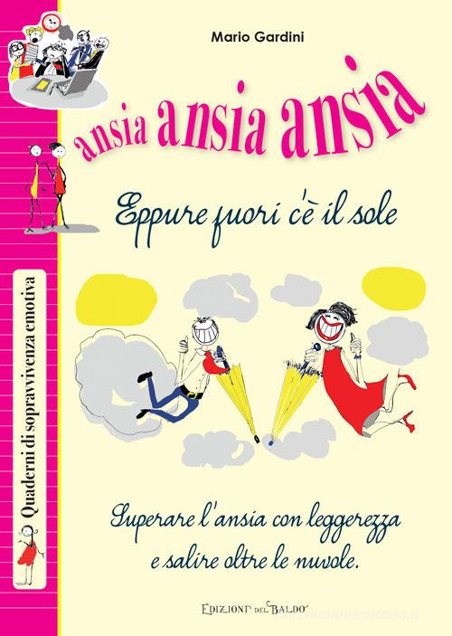 Ansia ansia ansia di Mario Gardini edito da Edizioni del Baldo