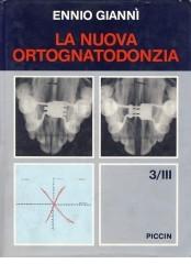 La nuova ortognatodonzia vol.3.2 di Ennio Giannì edito da Piccin-Nuova Libraria