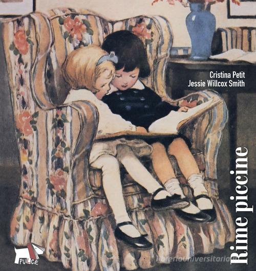 Rime piccine. Ediz. a colori di Cristina Petit edito da Pulce