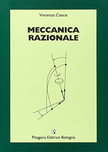 Meccanica razionale di Vincenzo Coscia edito da Pitagora