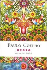 Gioia. Agenda 2009 di Paulo Coelho edito da Bompiani