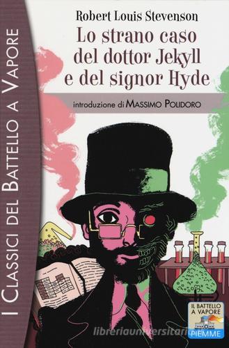 Lo strano caso del dottor Jekyll e del signor Hyde di Robert Louis Stevenson edito da Piemme